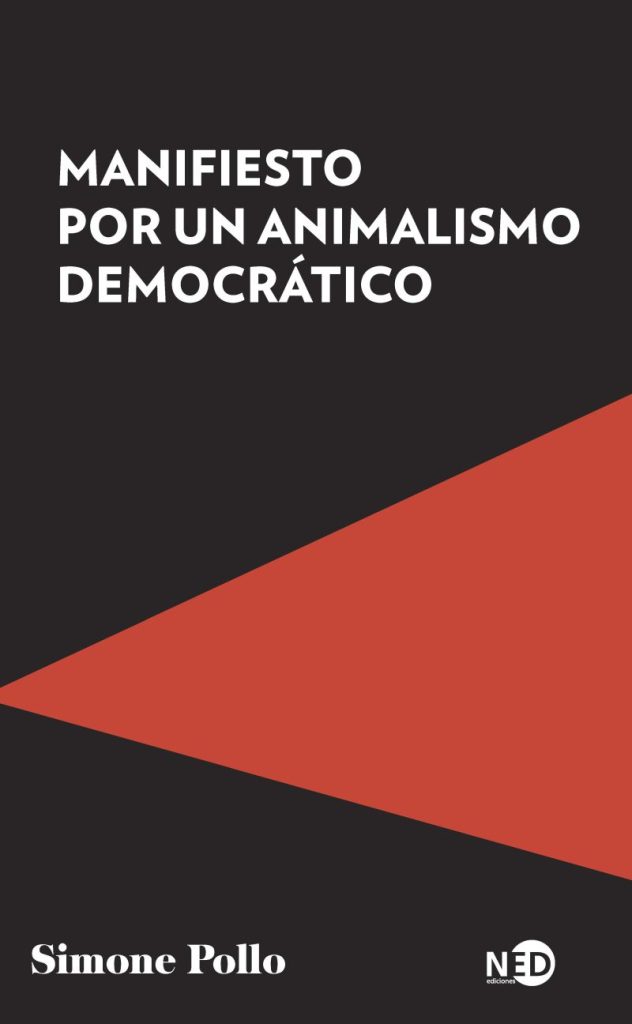 Manifiesto por un animalismo democrático – Simone Pollo